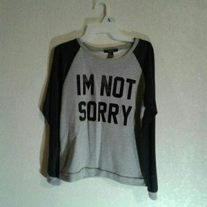 Forever 21 I'm not sorry sweater
